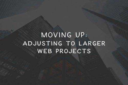 How to Adjust to Larger Web Design Projects