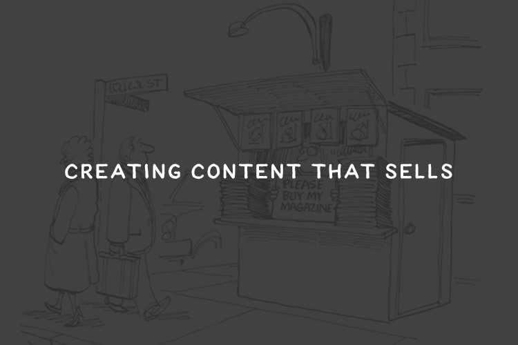 Creating Content That Sells